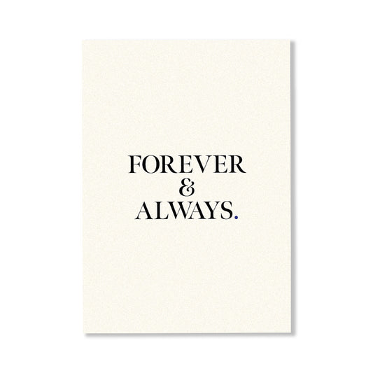 FOREVER & ALWAYS.
